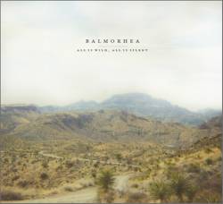 Balmorhea : All Is Wild, All Is Silent